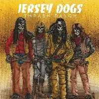 Jersey Dogs - Thrash Ranch (Reissue) album cover