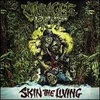 Jungle Rot - Skin The Living (Reissue) album cover