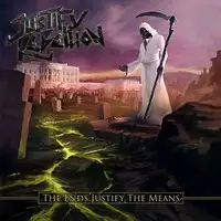 Justify Rebellion - The Ends Justify The Means album cover