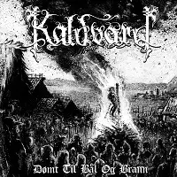 Kaldvard - Dømt Til Bål Og Brann album cover