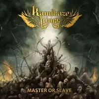 Kamikaze Kings - Master Or Slave album cover