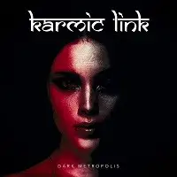 Karmic Link - Dark Metroplolis album cover