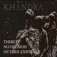 Khandra - There is No Division Outside Existence album cover