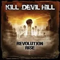 Kill Devil Hill - Revolution Rise album cover