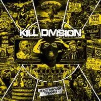 Kill Division - Peace Through Tyranny album cover