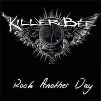 Killer Bee - Rock Another Day album cover