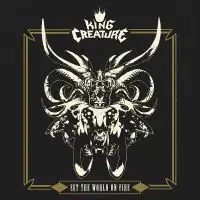 King Creature - Set The World On Fire album cover