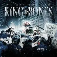 King Of Bones - We Are The Law album cover