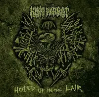 King Parrot - Holed Up in the Lair album cover