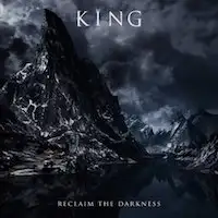 King - Reclaim the Darkness album cover