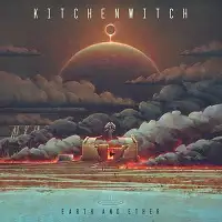 Kitchen Witch - Earth and Ether album cover