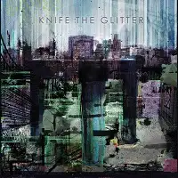 Knife The Glitter - Knife The Glitter album cover