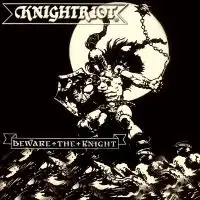 Knightriot - Beware of the Knight (Reissue) album cover