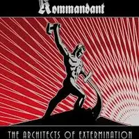 Kommandant - The Architects Of Extermination album cover