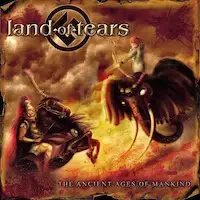 Land of Tears - The Ancient Ages of Mankind album cover