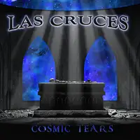 Las Cruces - Cosmic Tears album cover