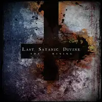Last Satanic Divine - The Rising album cover