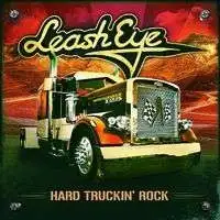 Leash Eye - Hard Truckin' Rock album cover