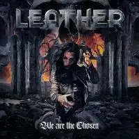 Leather - We Are The Chosen album cover