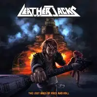 LeatherJacks - The Lost Arks of Rock and Roll album cover