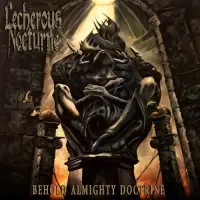 Lecherous Nocturne - Behold Almighty Doctrine album cover