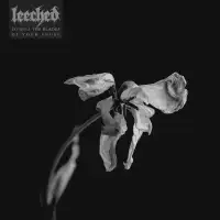 Leeched - To Dull The Blades Of Your Abuse album cover