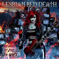 Lesbian Bed Death - Born To Die On VHS album cover