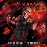 Lesson In Violence - The Thrashfall Of Mankind album cover