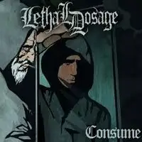 Lethal Dosage - Consume album cover