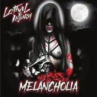 Lethal Injury - Meloncholia album cover