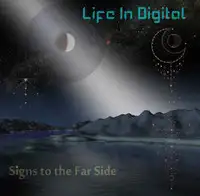 Life In Digital - Signs to the Far Side album cover