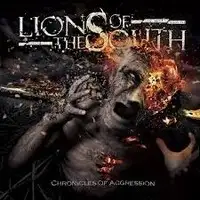 Lions Of The South - Chronicles Of Aggression album cover