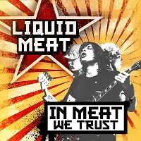 Liquid Meat - In Meat We Trust album cover