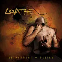 Loathe - Despondent By Design album cover