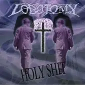 Lobotomy - Holy Shit album cover