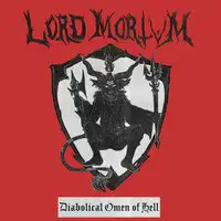 Lord Mortvm - Diabolical Omen Of Hell album cover