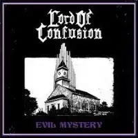 Lord Of Confusion - Evil Mystery album cover