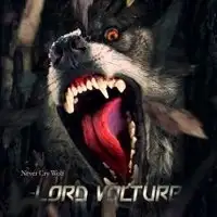 Lord Volture - Never Cry Wolf album cover