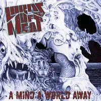 Lords of Meat - A Mind A World Away album cover