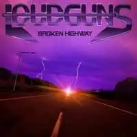 Loudguns - Broken Highway album cover