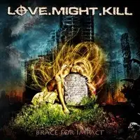 Love.Might.Kill - Brace For Impact album cover