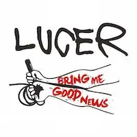 Lucer - Bring Me Good News album cover