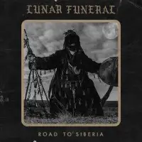Lunar Funeral - Road to Siberia album cover