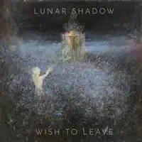 Lunar Shadow - Wish to Leave album cover