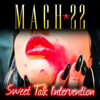 Mach 22 - Sweet Talk Intervention album cover