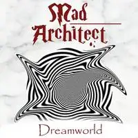 Mad Architect - Dreamworld album cover