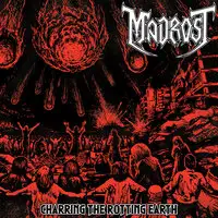 Madrost - Charring The Rotting Earth album cover