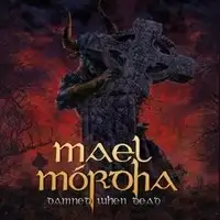 Mael Mordha - Damned When Dead album cover