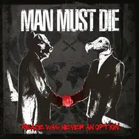 Man Must Die - Peace Was Never An Option album cover