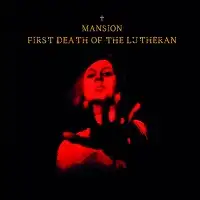 Mansion - First Death of the Lutheran album cover